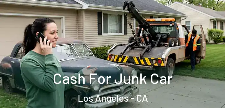 Cash For Junk Car Los Angeles - CA